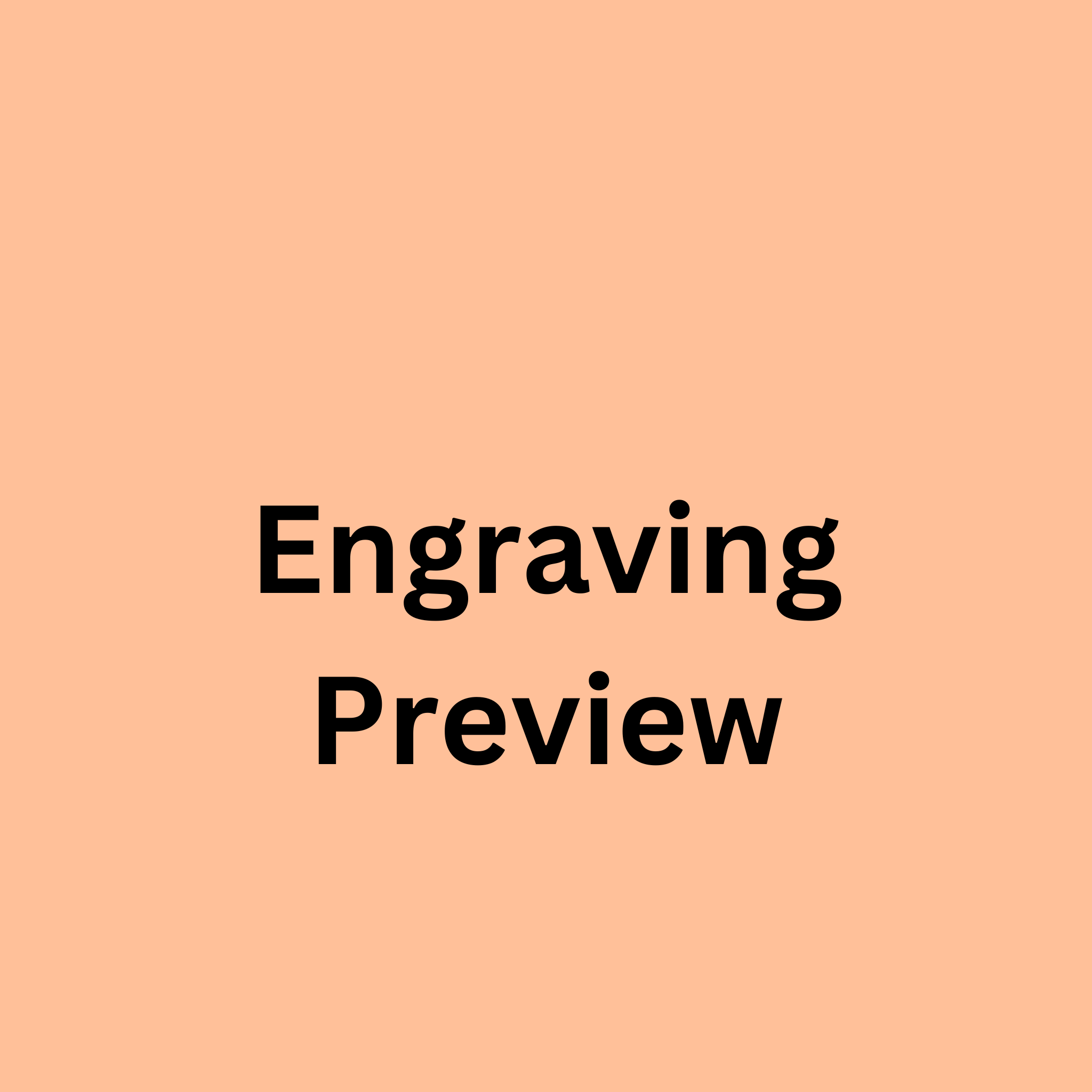 Text 'Engraving Preview' on a peach background